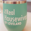 Load image into Gallery viewer, The Real Housewives Tumblers