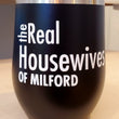 Load image into Gallery viewer, The Real Housewives Tumblers