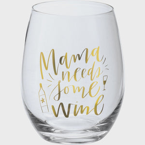 Mama Needs Some Wine - Wine Glass
