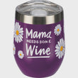 Load image into Gallery viewer, Mama Needs Some Wine Tumbler