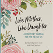 Load image into Gallery viewer, Like Mother, Like Daughter Journal