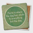 Load image into Gallery viewer, Home is Where the Dog Hair Sticks Coaster