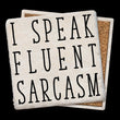 Load image into Gallery viewer, Fluent Sarcasm Coaster