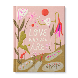 Love Who You Are Inspiration Gift Book