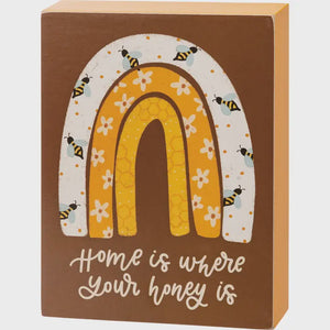 Where Your Honey Is Box Sign