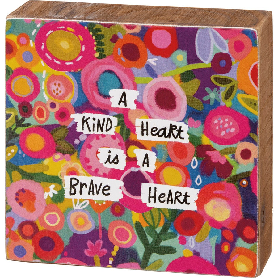 A Kind Heart is a Brave Heart mini block sign
