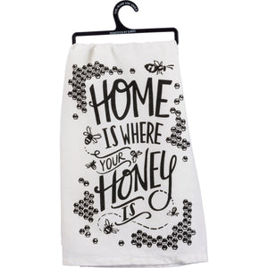 Home is Where Your Honey Is Dish Towel