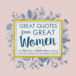 Great Quotes from Great Women Book