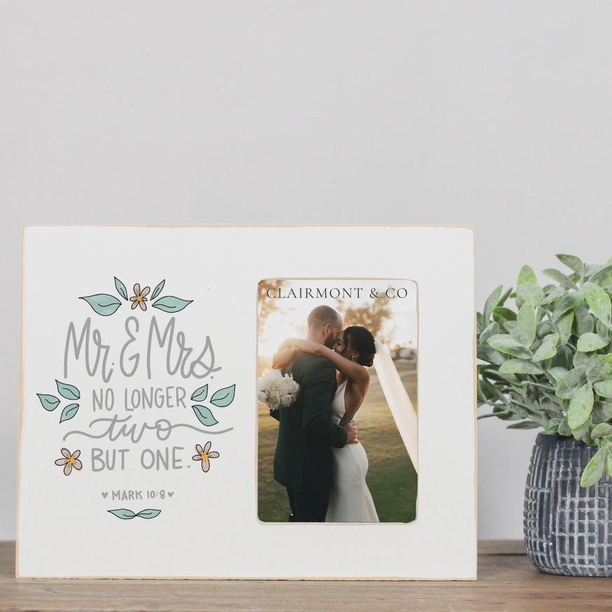 Mr. & Mrs. No Longer Two But One Wooden Frame