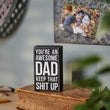 Load image into Gallery viewer, You're An Awesome Dad, Keep That Shit Up Sign
