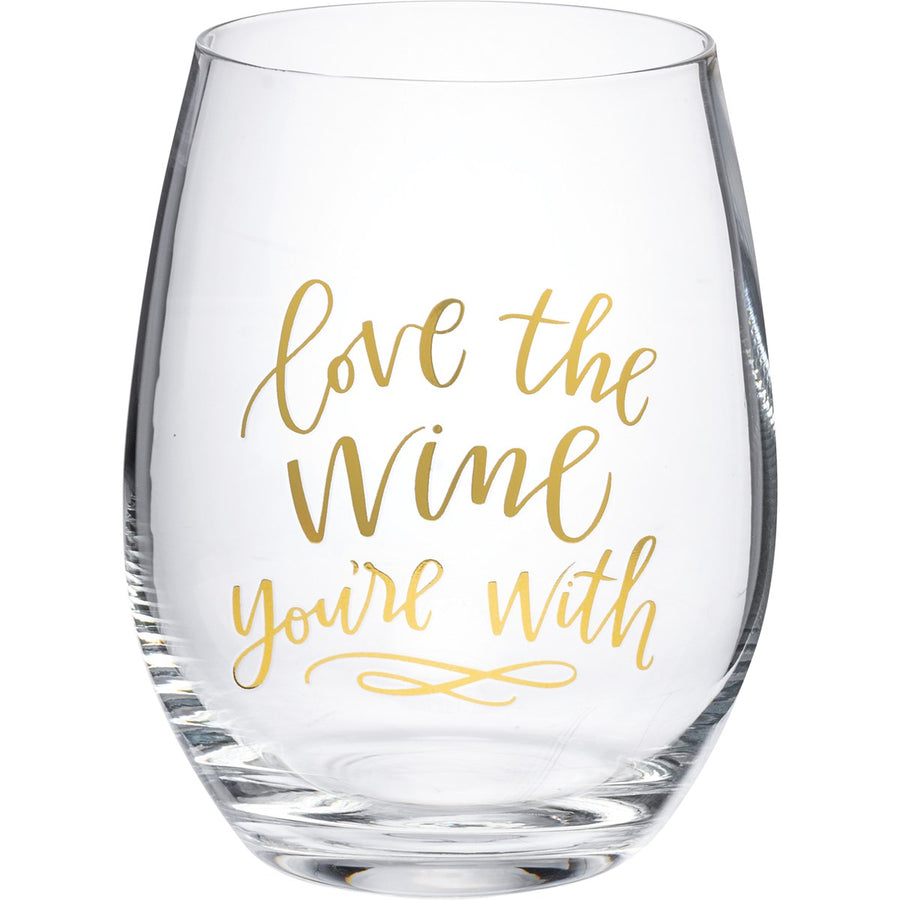Love the Wine You're With Wine Glass