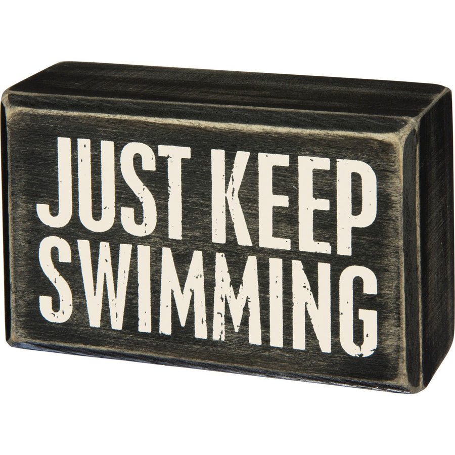 Just Keep Swimming Small Box Sign